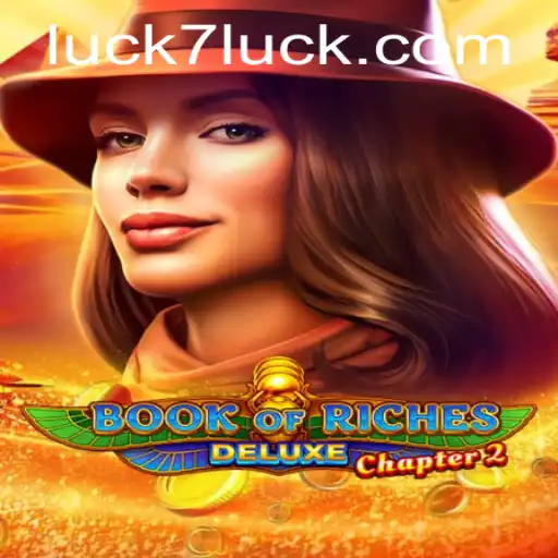 Exploring the Mysteries of Book of Riches Deluxe Chapter 2 with 7luck