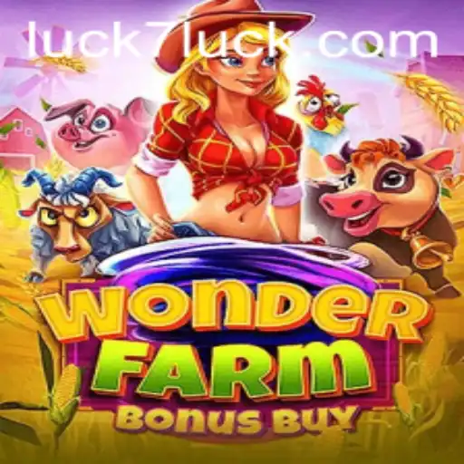 Exploring the Enchanting World of WonderFarmBonusBuy Infused with 7luck